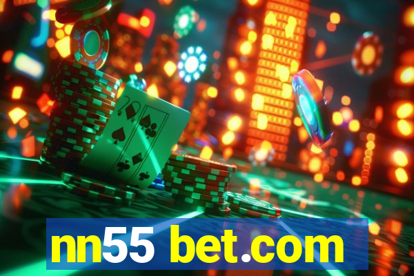 nn55 bet.com